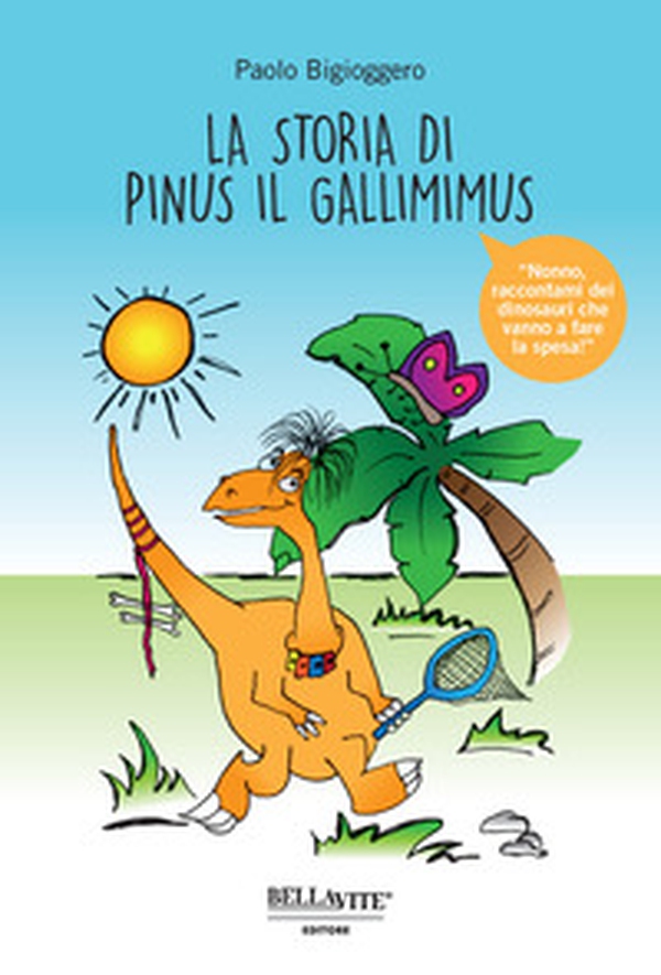La storia di Pinus il gallimimus - Librerie.coop La storia di Pinus il gallimimus - Librerie.coop