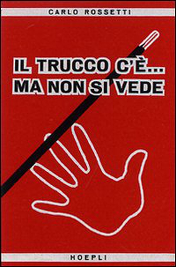 Il trucco c'è... ma non si vede - Librerie.coop Il trucco c'è... ma non si vede - Librerie.coop