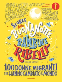 Storie della buonanotte per bambine ribelli. 100 donne migranti che hanno cambiato il mondo - Librerie.coop