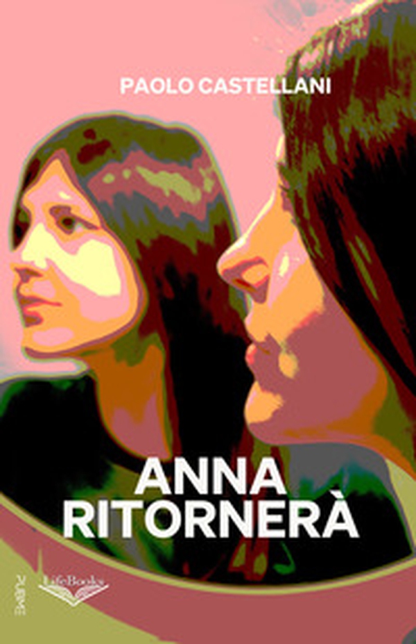 Anna ritornerà - Librerie.coop Anna ritornerà - Librerie.coop