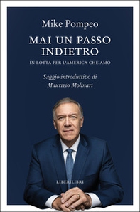 Mai un passo indietro. In lotta per l'America che amo - Librerie.coop