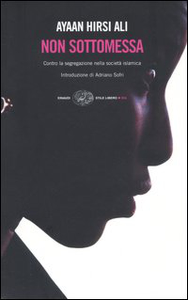 Non sottomessa. Contro la segregazione nella società islamica - Librerie.coop Non sottomessa. Contro la segregazione nella società islamica - Librerie.coop