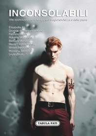 Inconsolabili. Vite sconclusionate al tempo dell'irragionevolezza e della paura - Librerie.coop Inconsolabili. Vite sconclusionate al tempo dell'irragionevolezza e della paura - Librerie.coop