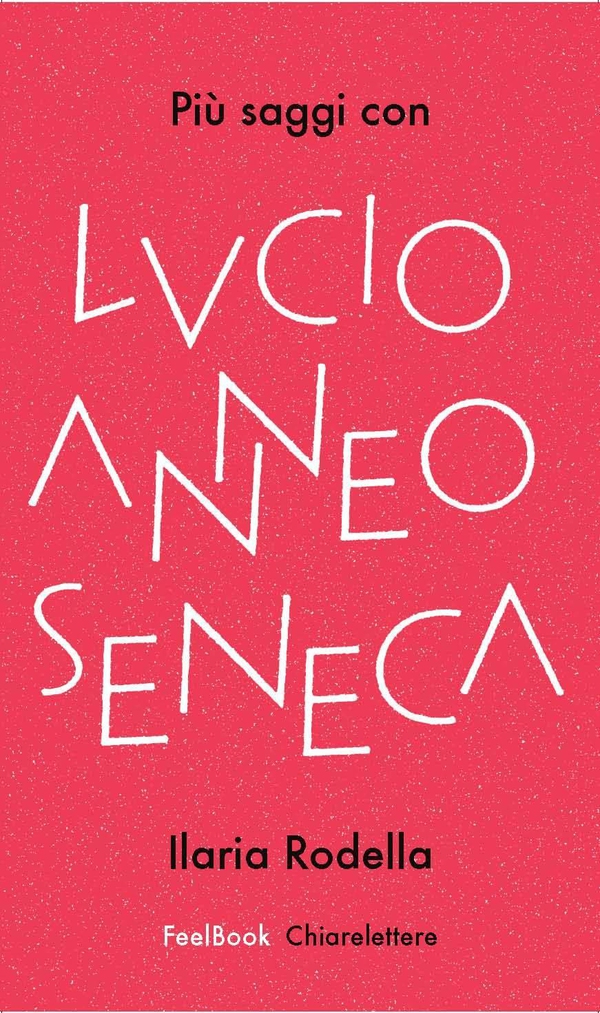 Più saggi con Lucio Anneo Seneca - Librerie.coop Più saggi con Lucio Anneo Seneca - Librerie.coop