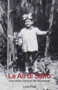 Le ali di Saffo. Una storia d'amore del '900 - Librerie.coop