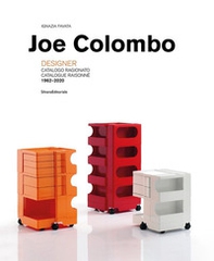 Joe Colombo. Designer. Catalogo ragionato 1962-2020. Ediz. italiana e inglese - Librerie.coop