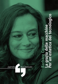 La grazia delle macchine. Per un'estetica del tecnologico - Librerie.coop La grazia delle macchine. Per un'estetica del tecnologico - Librerie.coop