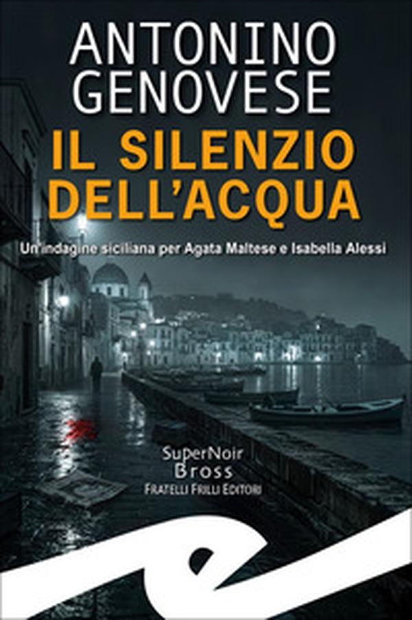 Silenzio dell'acqua. Un'indagine siciliana per Agata Maltese Isabella Alessi - Librerie.coop Silenzio dell'acqua. Un'indagine siciliana per Agata Maltese Isabella Alessi - Librerie.coop