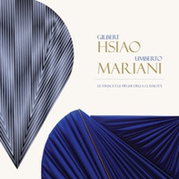 Gilbert Hsiao. Umberto Mariani. Le strisce e le pieghe della classicità. Ediz. italiana e inglese - Librerie.coop