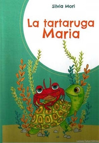 La tartaruga Maria - Librerie.coop
