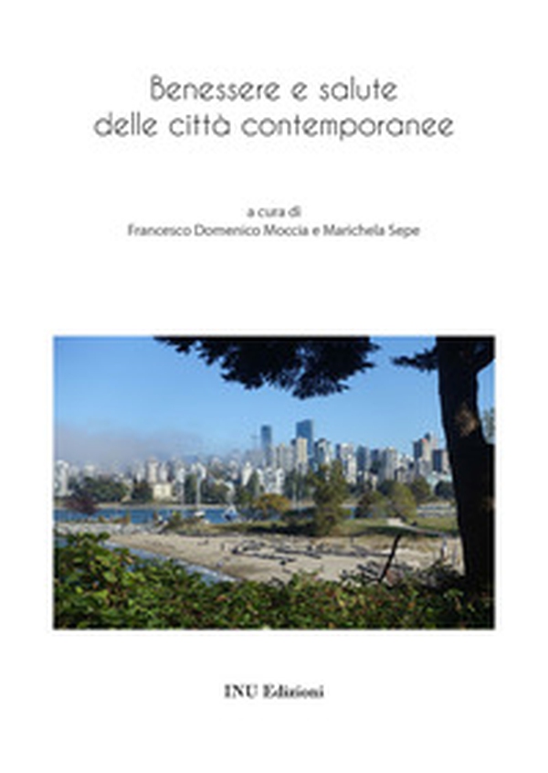 Benessere e salute delle città contemporanee - Librerie.coop Benessere e salute delle città contemporanee - Librerie.coop