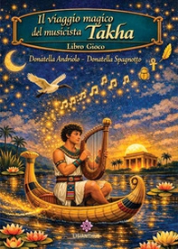 Il viaggio magico del musicista Takha - Librerie.coop