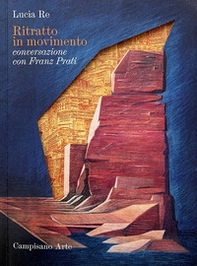 Ritratto in movimento. Conversazione con Franz Prati - Librerie.coop