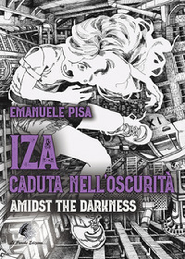 IZA caduta nell'oscurità. Amidst the Darkness - Librerie.coop IZA caduta nell'oscurità. Amidst the Darkness - Librerie.coop