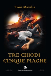 Tre chiodi cinque piaghe - Librerie.coop