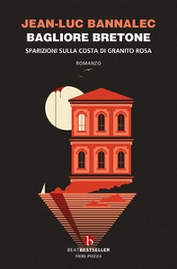 Bagliore bretone. Sparizioni sulla costa di granito rosa. Il sesto caso del commissario Dupin - Librerie.coop