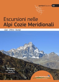 Escursioni nelle Alpi Cozie Meridionali. Val Maira, Val Varaita, Valle Po - Librerie.coop