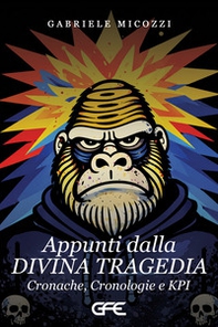 Appunti dalla divina tragedia. Cronache, cronologie e KPI - Librerie.coop