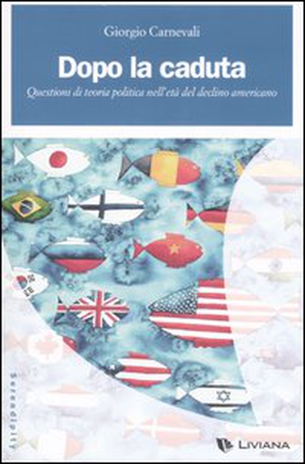 Dopo la caduta. Questioni di teoria politica nell'età del declino americano - Librerie.coop Dopo la caduta. Questioni di teoria politica nell'età del declino americano - Librerie.coop