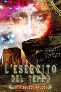 Il nido del falco. L'esercito del tempo - Librerie.coop