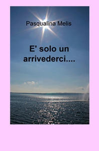 È solo un arrivederci... - Librerie.coop