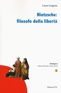 Nietzsche: filosofo della libertà - Librerie.coop