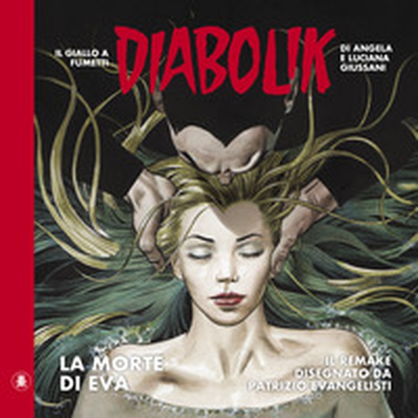 Diabolik. La morte di Eva - Librerie.coop Diabolik. La morte di Eva - Librerie.coop