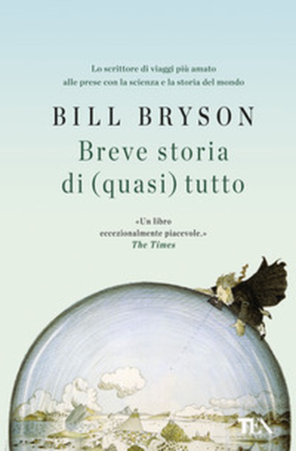 Breve storia di (quasi) tutto - Librerie.coop Breve storia di (quasi) tutto - Librerie.coop