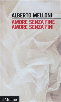 Amore senza fine, amore senza fini - Librerie.coop