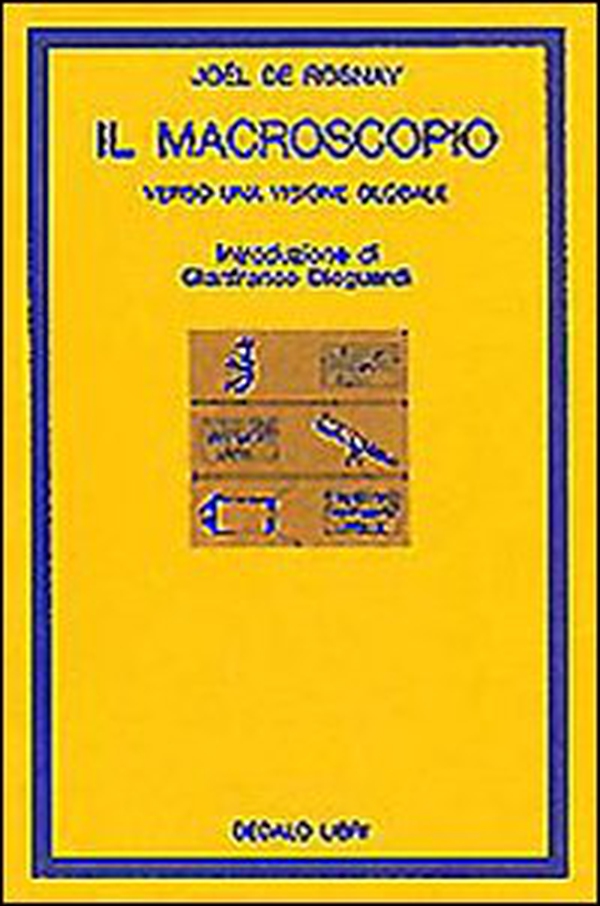 Il macroscopio. Verso una visione globale - Librerie.coop Il macroscopio. Verso una visione globale - Librerie.coop