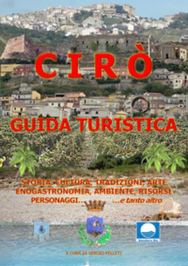 Cirò. Guida turistica - Librerie.coop Cirò. Guida turistica - Librerie.coop