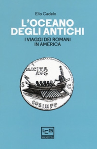 L'oceano degli antichi. I viaggi dei Romani in America - Librerie.coop