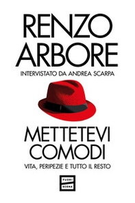 Mettetevi comodi. Vita, peripezie e tutto il resto - Librerie.coop