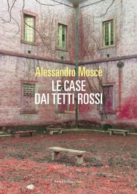 Le case dai tetti rossi - Librerie.coop Le case dai tetti rossi - Librerie.coop