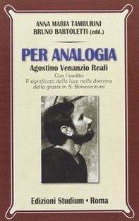 Per analogia. Agostino Venanzio Reali. Atti 2005-2010 - Librerie.coop