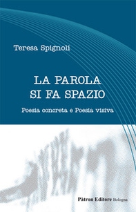 La parola si fa spazio. Poesia concreta e poesia visiva - Librerie.coop