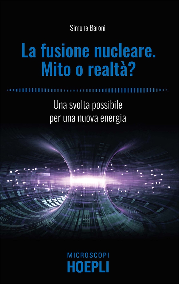 La fusione nucleare. Mito o realtà? - Librerie.coop La fusione nucleare. Mito o realtà? - Librerie.coop