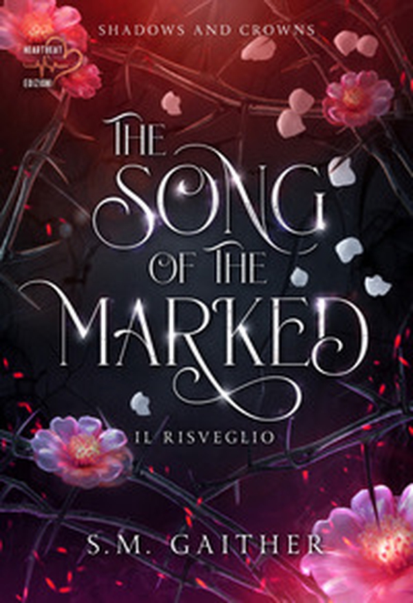 The song of the marked. Il risveglio. Shadows and Crowns - Vol. 1 - Librerie.coop The song of the marked. Il risveglio. Shadows and Crowns - Vol. 1 - Librerie.coop