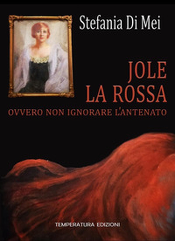Jole la Rossa ovvero non ignorare l'antenato - Librerie.coop Jole la Rossa ovvero non ignorare l'antenato - Librerie.coop
