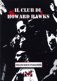 Il club di Howard Hawks - Librerie.coop