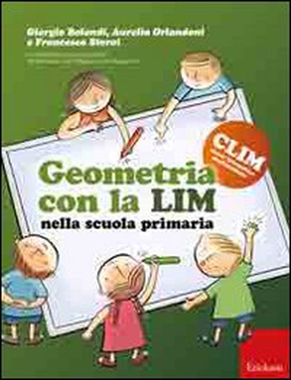 Geometria con la LIM nella scuola primaria - Librerie.coop Geometria con la LIM nella scuola primaria - Librerie.coop