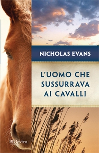 L'uomo che sussurrava ai cavalli - Librerie.coop