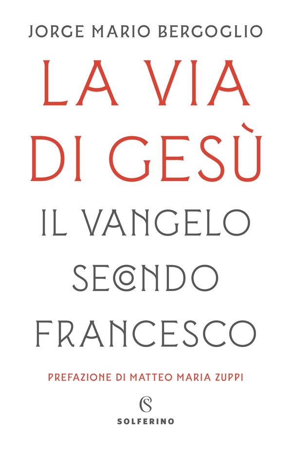 La via di Gesù - Librerie.coop La via di Gesù - Librerie.coop