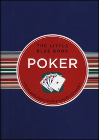 Poker. Piccola guida al gioco di carte più popolare del mondo - Librerie.coop