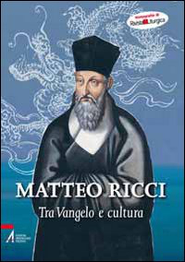 Matteo Ricci. Tra vangelo e cultura - Librerie.coop Matteo Ricci. Tra vangelo e cultura - Librerie.coop
