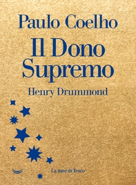 Il dono Supremo. Henry Drummond - Librerie.coop Il dono Supremo. Henry Drummond - Librerie.coop