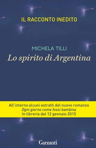Lo spirito di Argentina - Librerie.coop Lo spirito di Argentina - Librerie.coop