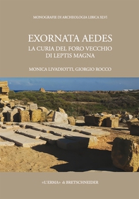 Exornata Aedes. La Curia del Foro Vecchio di Leptis Magna - Librerie.coop