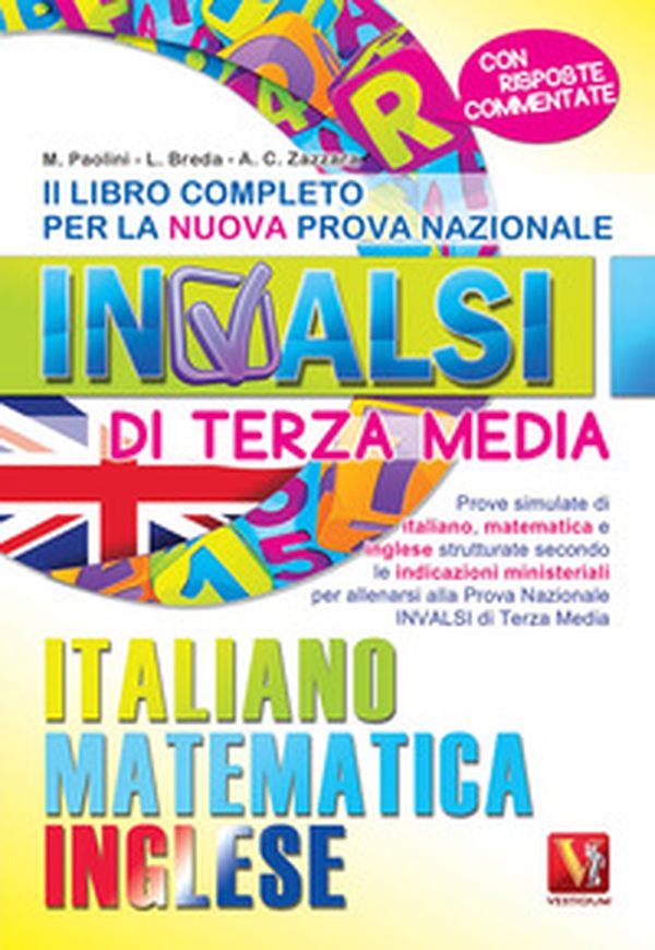 Il libro completo per la nuova prova nazionale INVALSI di terza media. Italiano, matematica, inglese - Librerie.coop Il libro completo per la nuova prova nazionale INVALSI di terza media. Italiano, matematica, inglese - Librerie.coop