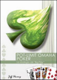 Pot-Limit Omaha Poker. La strategia del «Big Play» - Librerie.coop
